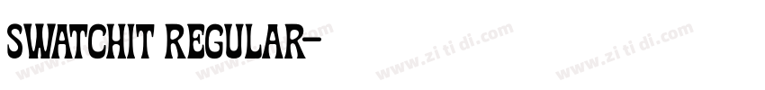 Swatchit Regular字体转换 Swatchit Regular字体转换